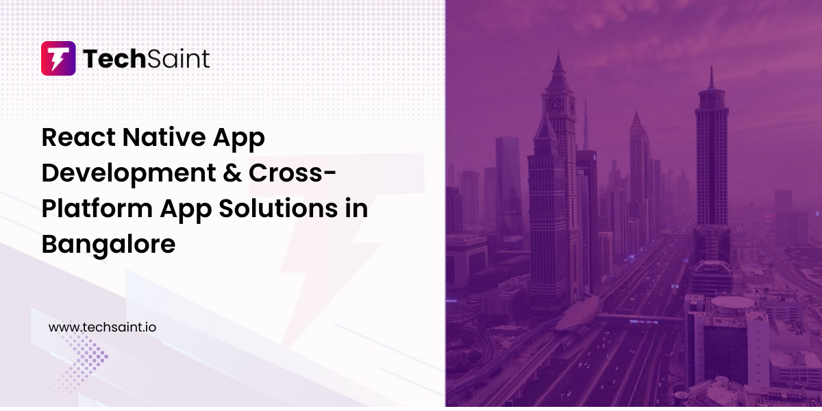 Cross-platform mobile app development by Techsaint Technology Solutions Pvt Ltd